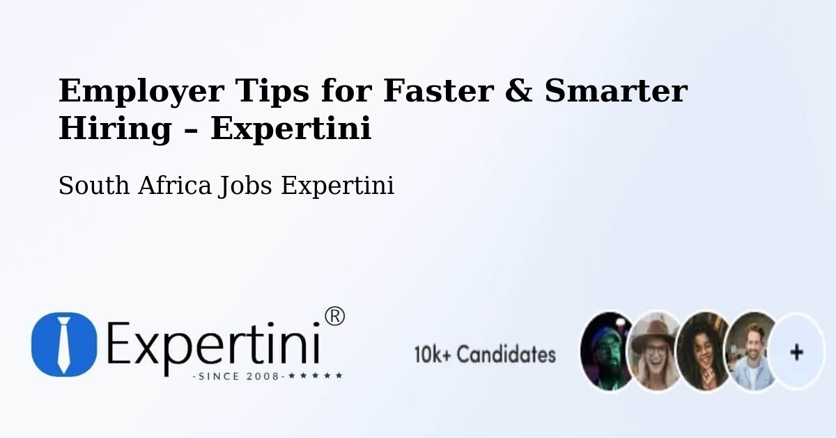 Employer Tips for Hiring & Recruitment – Mankoeng - Mankoeng, South Africa Jobs Expertini